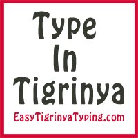 Meisje overschreden geest Easy Tigrinya Typing - English to Tigrinya Translation